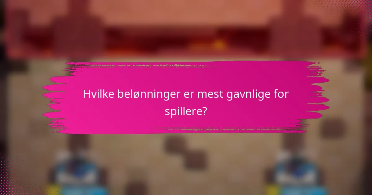 Hvilke belønninger er mest gavnlige for spillere?