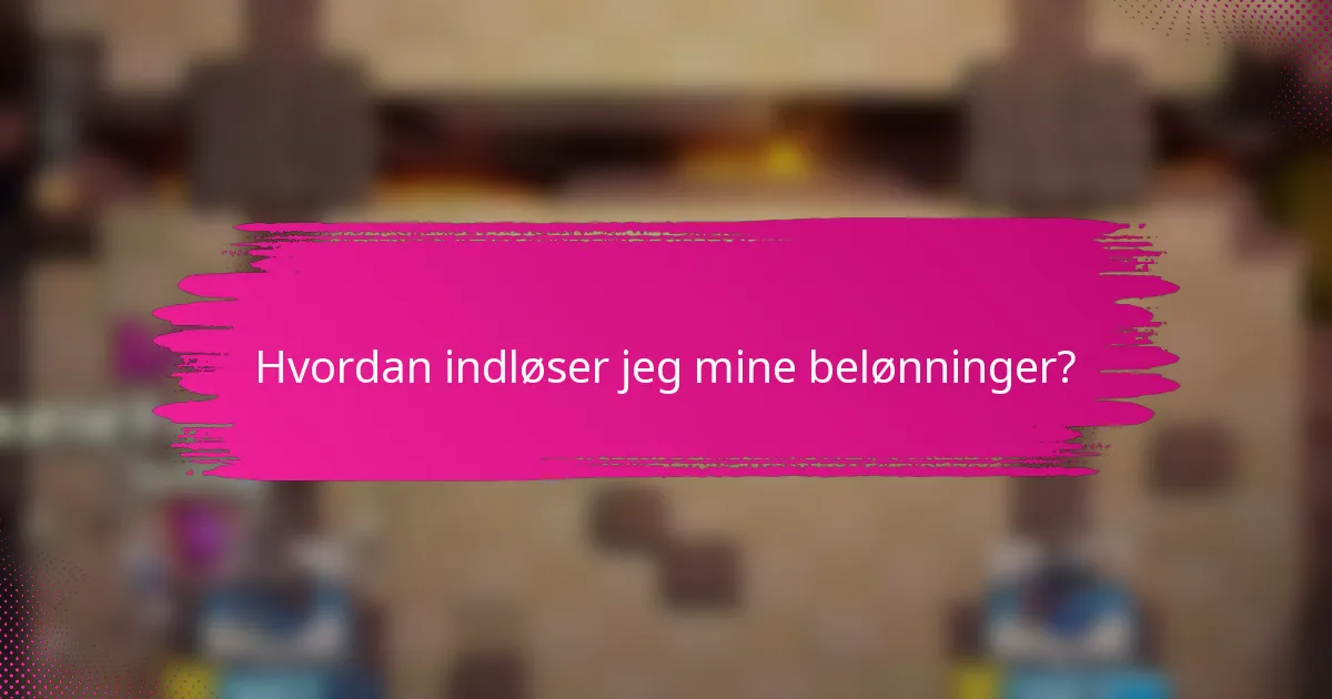 Hvordan indløser jeg mine belønninger?